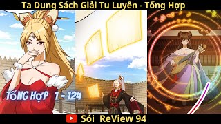 Ta Dùng Sách Giải Trí Tu Luyện Thành Thánh Nhân  1 -124 | Review Truyện Tranh | Sói ReView 94