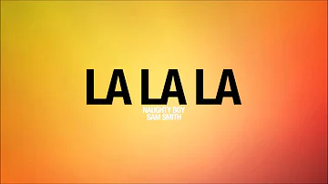 Naughty Boy   La La La ft  Sam Smith (Remix)