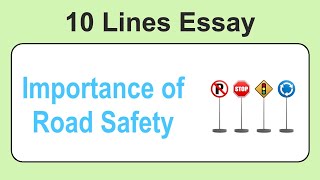 10 Lines on Importance of Road Safety || Essay on Importance of Road Safety in English