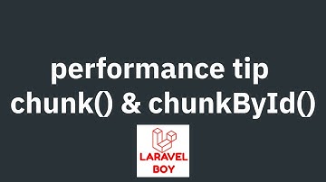 Boosting Laravel Performance with chunk() and chunkById(): Practical Tips and Examples