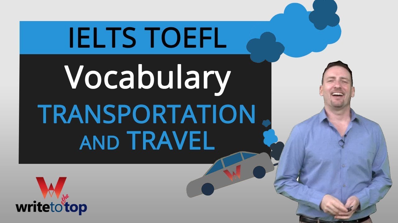 IELTS TOEFL Academic Vocabulary: Transportation & Travel