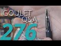 Goulet Q&A 276: Setting Up A New Fountain Pen and What Makes Nibs Scratchy