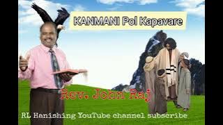 Kanmani Pol Kapavare|| Spl song||Rev.John Raj |||RL Hanishing || Subscribe now viral song||