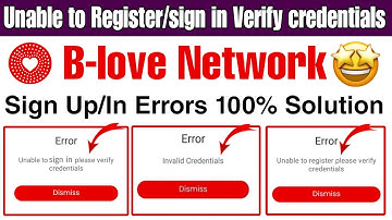 B love Unable to Register/Sign in Please Verify Credentials Problem solve | B love Credentials error