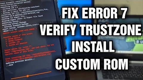 Fix "Error 7" Verify Trustzone TWRP