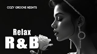 R&B Relax – Chill & Cozy Music Mix (10) | Study, Work, Relax