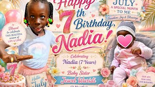 🎉Happy 7th Birthday Nadia! | Celebrating Baby Jewel Waridi (3 Months) | Our Special July Family vlog
