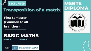 Matrices  Lec 9 (Chapter 3) || MSBTE Diploma || 1st Sem || Basic Mathematics || by Darshan Academy