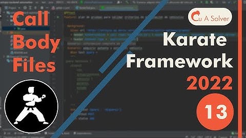 Karate framework desde 0 | 13.- llamada de archivos body