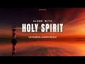 Alone with holy spirit  instrumental soaking worship  soaking worship music