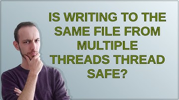 Is writing to the same file from multiple threads thread safe?