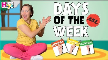 Days of the Week ⎮ Sing and Sign the Days of the Week in ASL!