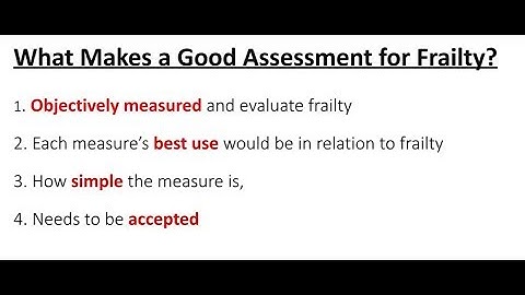 What makes a good assessment for frailty