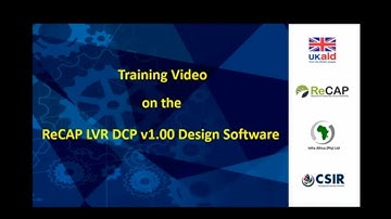 Training video on Use of the ReCAP LVR DCP v 1 00 Design Software