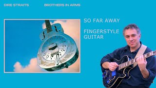 So Far Away, Dire Straits, fingerstyle guitar, Jake Reichbart chords