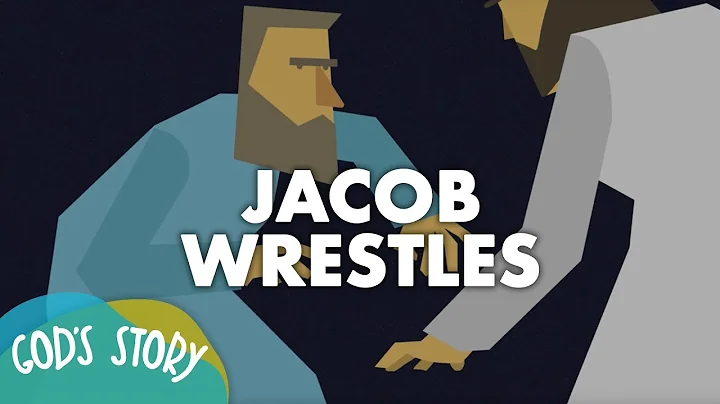 God's Story: Jacob Wrestles