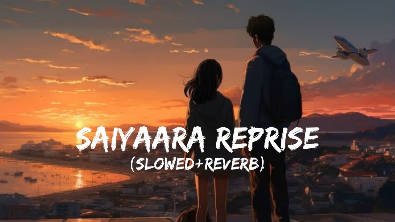 Saiyaara Reprise – Female Version (Slowed + Reverb) | Shreya Ghoshal | PSR Lofi – Bollywood Saiyaara Reprise – Female Version (Slowed + Reverb) | Shreya Ghoshal | PSR Lofi – Bollywood