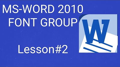Learn Ms word 2010 font group