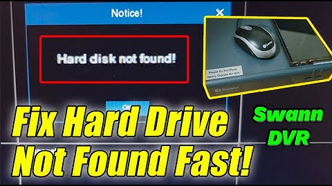 Fix Error HARD DISK NOT FOUND! On Swann DVR 4580 Security Camera Recorder