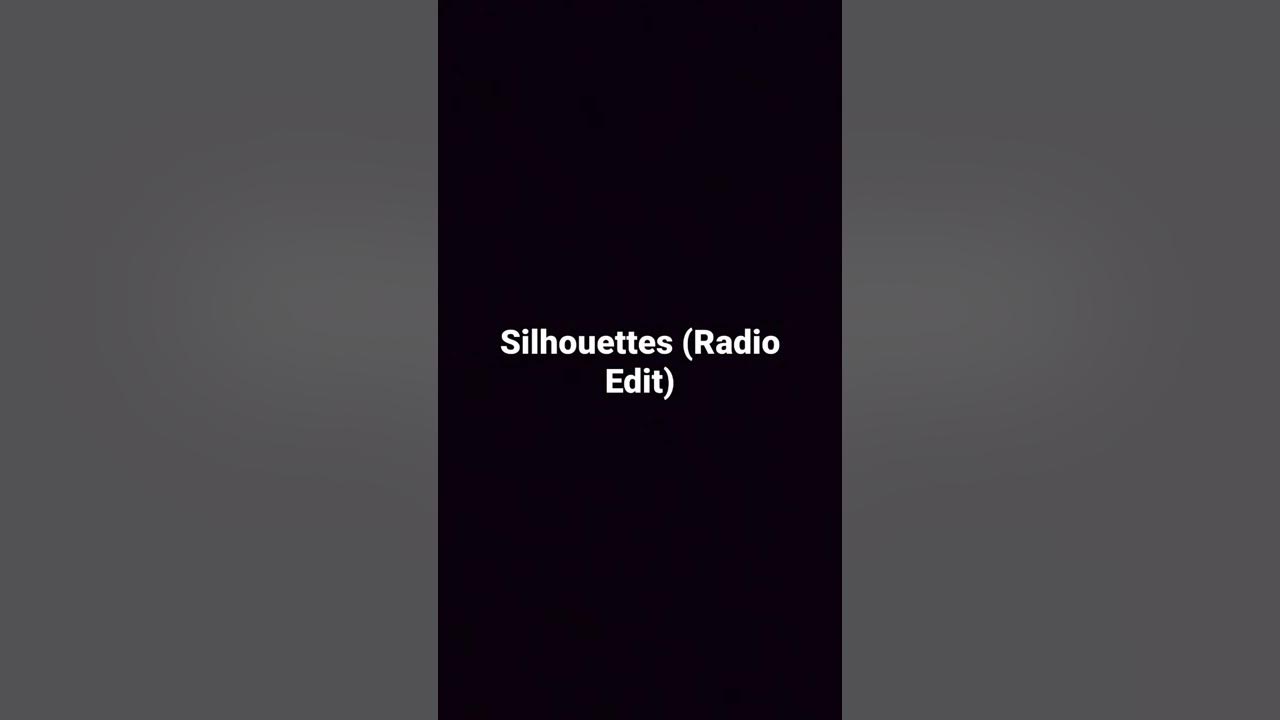 Avicii - Silhouettes (Radio Edit)