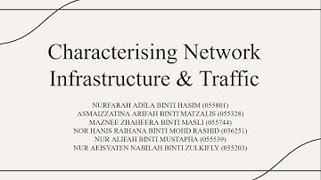 Video Presentation Project (Characterising Network Infrastructure & Traffic)