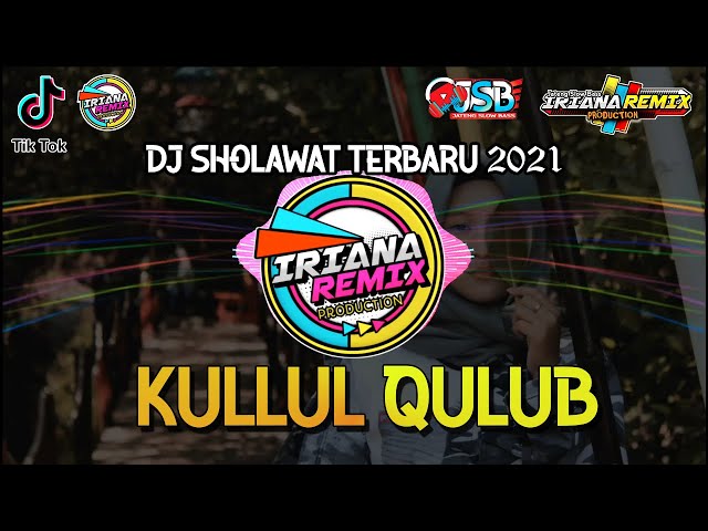 DJ SHOLAWAT KULLUL QULUB REMIX VERSION FULL BASS - IRIANA REMIX class=