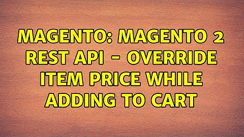 Magento: Magento 2 REST API - Override Item Price while adding to Cart