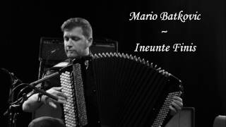 Mario Batkovic - Ineunte Finis