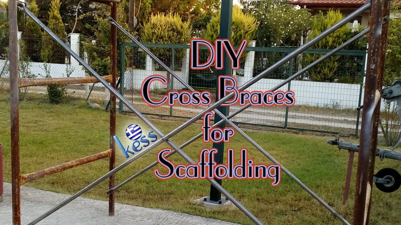 DIY Scaffolding Cross Braces Φτιάξε μόνος σου χιαστί για σκαλωσιά