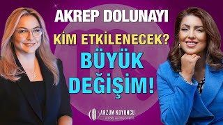 Akrep Dolunayi 12 Burcu Nasil Etki̇leyecek? Arzum Koyuncu