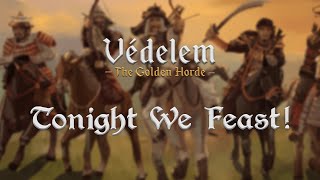 Tonight We Feast! [Vedelem: The Golden Horde OST]