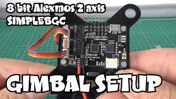 How To: Configure Alexmos Gimbal
