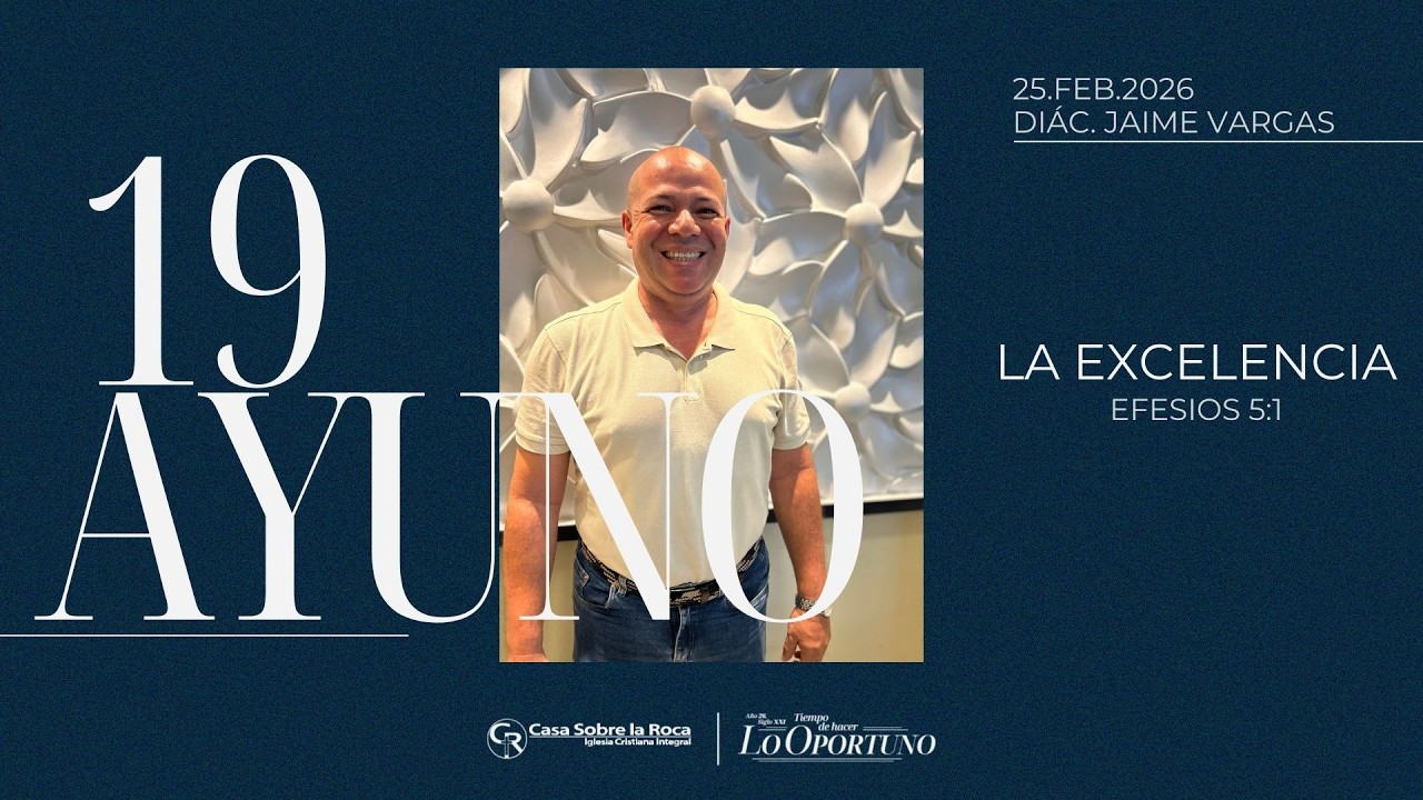 AYUNO 21 DÍAS | MIÉRCOLES DÍA 19 - 25/FEBRERO/2026