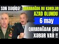 Xəbərlər Bugün 06.05.2021 , TƏCİLİ: Xocavənd, Xocalı, Xankəndiyə qayıdırıq.(Parlaq TV)