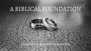 Premarital Counseling: Session One (1 of 4)