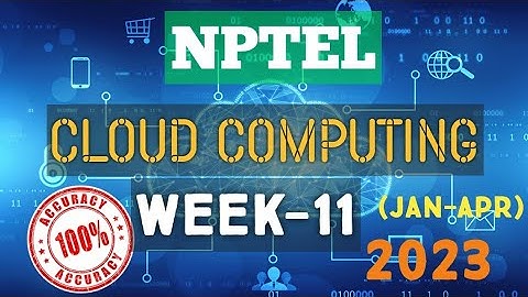 Cloud Computing || WEEK-11 Quiz assignment Answers 2023||NPTEL||#nptel||#cloudcomputing||#SKumarEdu