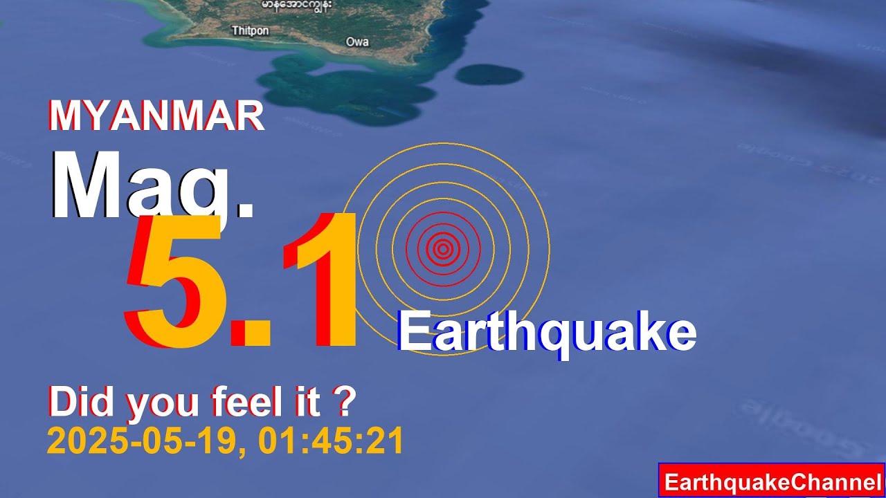 myanmar Earthquake today now 2025-05-19, at 