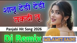 Sanu Tedi Tedi Takdi Tu | Dj Remix | Panjabi Super Hit Dance Song |Instagram Trending Song 2026 DJAs