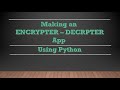Encryter - Decrypter App using Python
