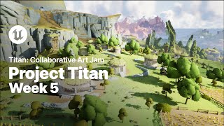 Project Titan Collaborative Art Jam | Week 5
