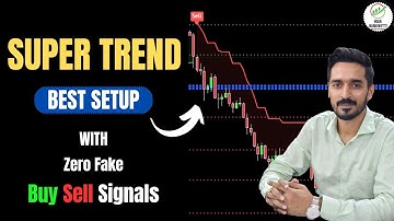 Remove FAKE SIGNALS from Super Trend | Super Trend Indicator Best Settings