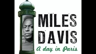 Miles Davis - A Day In Paris(Miles Davis – A Day In Paris Find the album here: http://bit.ly/1NagFKp http://bit.ly/1DN2N6x http://bit.ly/1EneEn1 http://bit.ly/1WiUeqh http://bit.ly/1L5McLd ..., 2015-08-24T13:00:01.000Z)