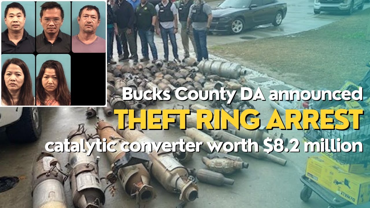 Bucks County DA arrests in an 8.2 million catalytic converter theft