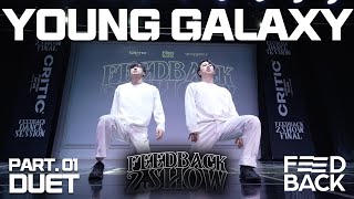 Young galaxy | PART.01 DUET | 2024 FEEDBACK 2SHOW | 피드백투쇼 2024