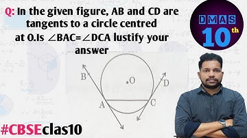 In the given figure AB and CD are tangents to a circle centred at O Is angle BAC=angle DCA? Justify 