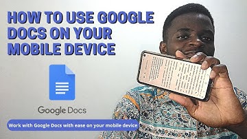 Google Docs: How to use Google Docs on your mobile phone...