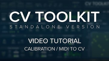 CV Toolkit 2 Tutorial – Calibration / MIDI to CV