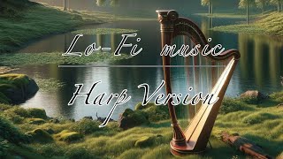 【作業用BGM】Tranquil Harp: LoFi Lakeside Melodies【30m】