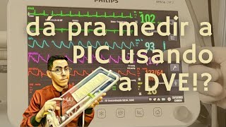 MONITORIZAÇÃO DA PIC POR MEIO DA DVE