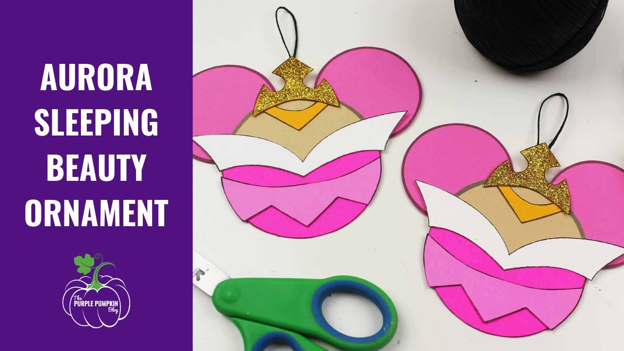 Princess Aurora/Sleeping Beauty Christmas Ornament Craft - YouTube